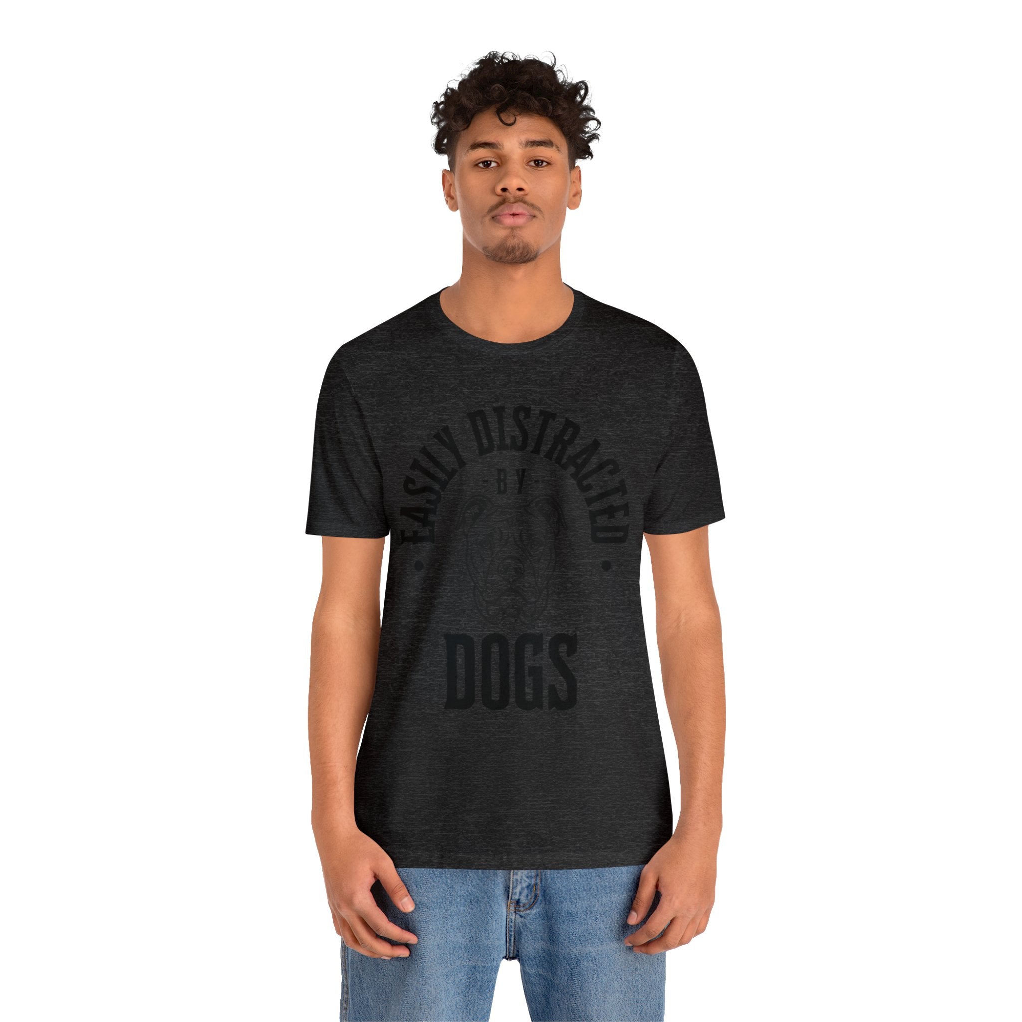 Easily Distracted By Dogs - T-Shirt